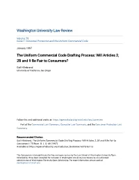 The Uniform Commercial Code Drafting Process: Will Articles 2, 2B and 9 Be Fair to Consumers?