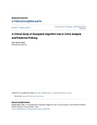 A Critical Study of Geospatial Algorithm Use in Crime Analysis and Predictive Policing