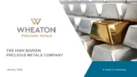 Wheaton Precious Metals' Form 40-F and Wheaton Precious Metals' Form 6-K Filed March 31, 2017, Both on File with the U.S