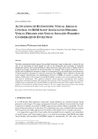 Activation of Retinotopic Visual Areas Is Central to Rem Sleep Associated Dreams: Visual Dreams and Visual Imagery Possibly Co-Emerged in Evolution