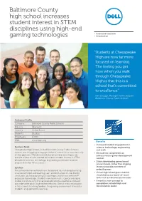 Baltimore County High School Increases Student Interest in STEM Disciplines Using High-End • Connected Classroom Gaming Technologies • Virtualization