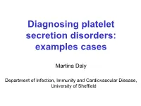 Diagnosing Platelet Secretion Disorders: Examples Cases