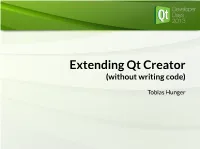 Extending Qt Creator (Without Writing Code)