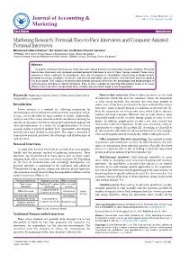 Marketing Research: Personal/Face-To-Face Interviews and Computer-Assisted Personal Interviews Mohammad Habibur Rahman1*, Md