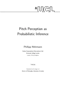 Pitch Perception As Probabilistic Inference