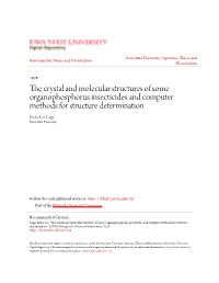 The Crystal and Molecular Structures of Some Organophosphorus Insecticides and Computer Methods for Structure Determination Ricky Lee Lapp Iowa State University