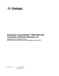 Dialogic® Powermedia™ XMS JSR 309 Connector Software Release 5.2 Installation and Configuration Guide with Oracle Communications Converged Application Server 5.1
