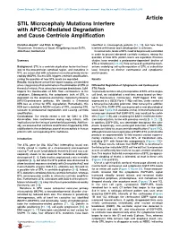 STIL Microcephaly Mutations Interfere with APC/C-Mediated Degradation and Cause Centriole Ampliﬁcation