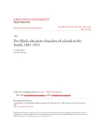 Five Black Educators: Founders of Schools in the South, 1881-1915 Arnold Cooper Iowa State University