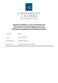 Spatial Variability in Size at Maturity and Reproductive Timing of Golden King Crab (Lithodes Aequispinus) in Southeast Alaska
