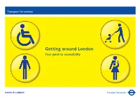 Getting Around London Your Guide to Accessibility Contents Key to Symbols Introduction Page 1