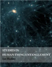 STUDIES in HUMAN-THING ENTANGLEMENT Ian Hodder © 2016 by Ian Hodder