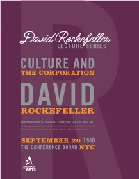 David Rockefellerlecture SERIES CULTURE and the CORPORATION DAVID ROCKEFELLER