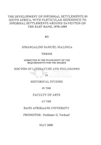 The Development of Informal Settlements in South Africa, with Particular Reference to Informal Settlements Around Daveyton on the East Rand, 19704999
