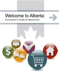 Welcome to Alberta: a Consumer Guide for Newcomers 1 SHOPPING in ALBERTA