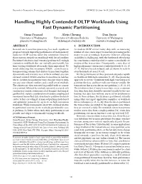 Handling Highly Contended OLTP Workloads Using Fast Dynamic