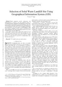 Selection of Solid Waste Landfill Site Using Geographical Information System (GIS) F