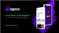 Local Shops. Local Shoppers. Agora Is a Search Engine for Discovering Local Products