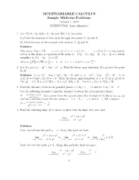 MULTIVARIABLE CALCULUS Sample Midterm Problems October 1, 2009 INSTRUCTOR: Anar Akhmedov