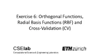 Orthogonal Functions, Radial Basis Functions (RBF) and Cross-Validation (CV)