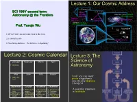 Lecture 2: Cosmic Calendar Lecture 3