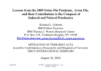 Lessons from the 2009 Swine Flu Pandemic, Avian Flu, and Their Contribution to the Conquest of Induced and Natural Pandemics