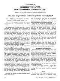 The Slide Projector As a Computer-Operated Visual Display*