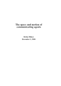 The Space and Motion of Communicating Agents