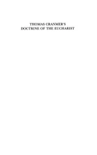 Thomas Cranmer's Doctrine of the Eucharist Also by Peter Newman Brooks