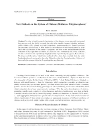 New Outlook on the System of Chitons (Mollusca: Polyplacophora)*