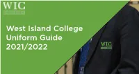 West Island College Uniform Guide 2021/2022 Table of Contents
