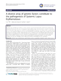 A Diverse Array of Genetic Factors Contribute to the Pathogenesis of Systemic Lupus Erythematosus Nicki Tiffin1*, Adebowale Adeyemo2 and Ikechi Okpechi3