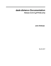 Dask-Distance Documentation Release 0.2.0+4.G3747e9e.Dirty