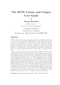 The BCPL Cintsys and Cintpos User Guide by Martin Richards Mr10@Cl.Cam.Ac.Uk