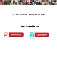 Mobile Phone with Analog Tv Receiver