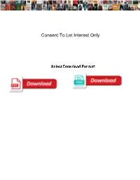 Consent to Let Interest Only