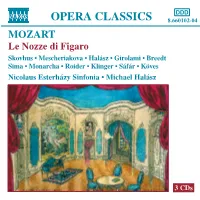 OPERA CLASSICS 8.660102-04 Apprenticeship in the Opera Studio of the Vienna State Opera, He Became a Member of the Ensemble in 1987