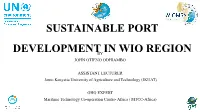 Port Development and Expansion As Well As Incorporating Strategies to Reverse Environmental Effects of Existing Port OBJECTIVES 1