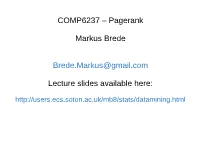 COMP6237 – Pagerank Markus Brede Brede.Markus@Gmail.Com Lecture