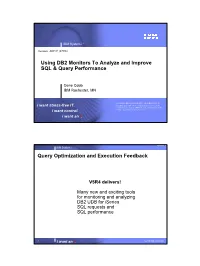 Using DB2 Monitors to Analyze and Improve SQL & Query Performance