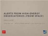 Alerts from High-Energy Observatories (From Space)