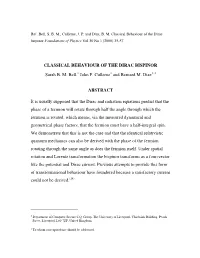 CLASSICAL BEHAVIOUR of the DIRAC BISPINOR Sarah B. M. Bell,1 John P