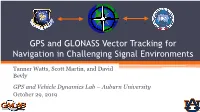 GPS and GLONASS Vector Tracking for Navigation in Challenging Signal Environments