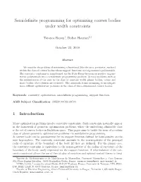 Semidefinite Programming for Optimizing Convex Bodies Under
