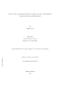 QUEER UTOPIA and REPARATION: RECLAIMING FAILURE, VULNERABILITY, and SHAME in DRAG PERFORMANCE by Rodrigo Peroni Submitted to C
