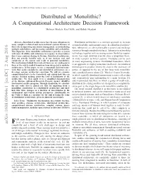 Distributed Or Monolithic? a Computational Architecture