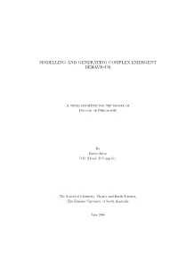 Modelling and Generating Complex Emergent Behaviour