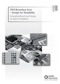 JTAG/Boundary Scan – Design for Testability Foresighted Board Level Design for Optimal Testability