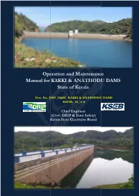 Kakki and Anathodu Dams of Kakki- Anathodu Reservoir Under KSEB Ltd Do Not Have a Comprehensive Operation and Maintenance Manual