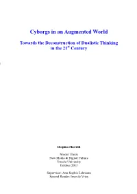 Cyborgs in an Augmented World E Towards the Deconstruction of Dualistic Thinking in the 21St Century